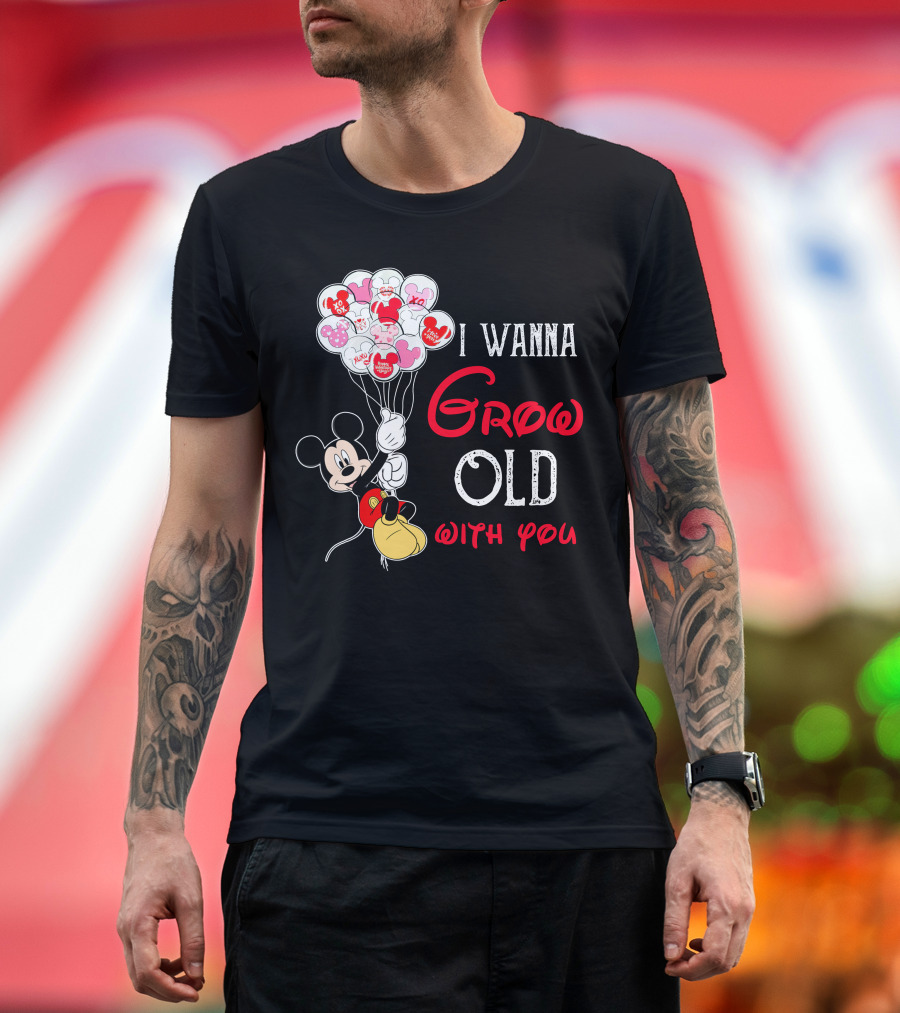 I Wanna Grow Old With You Mickey Balloons Xoxo Hugs Sweetheart Kisses T-Shirt
