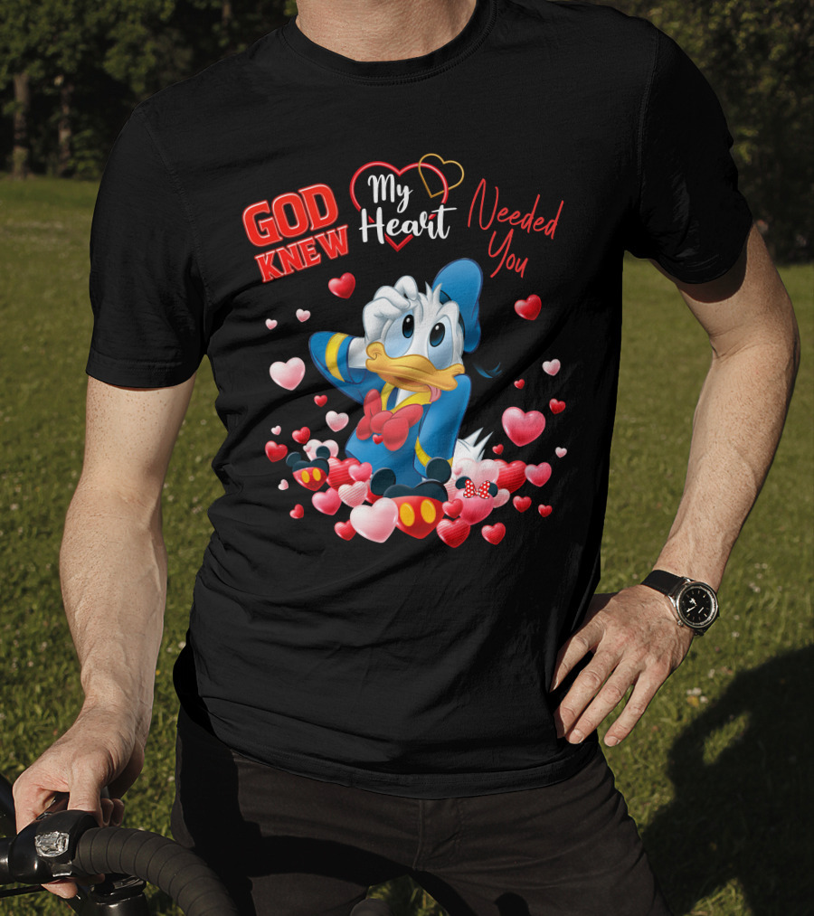 God Knew My Heart Needed You Donald Duck T-Shirt