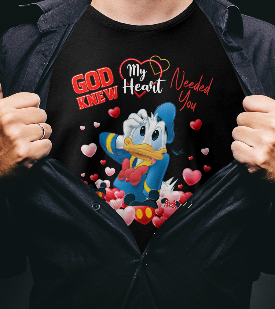 God Knew My Heart Needed You Donald Duck T-Shirt