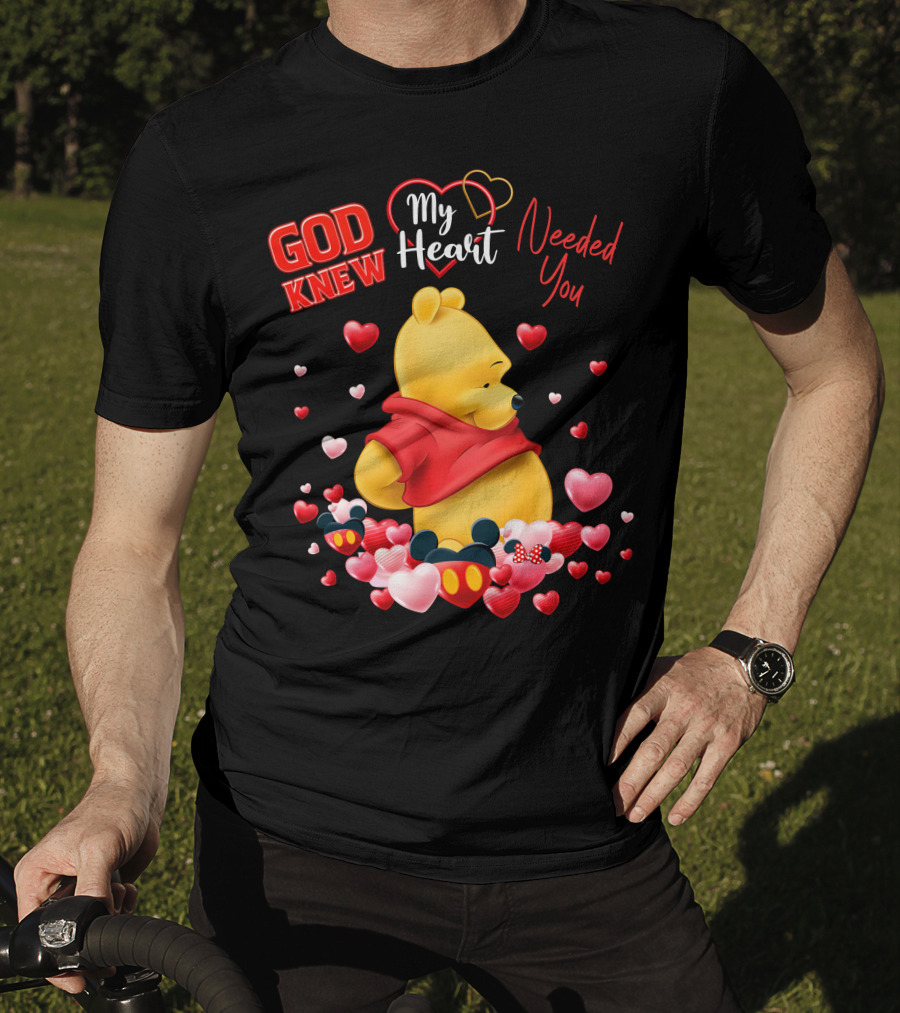 God Knew My Heart Needed You Pooh Mickey Minnie Hearts T-Shirt
