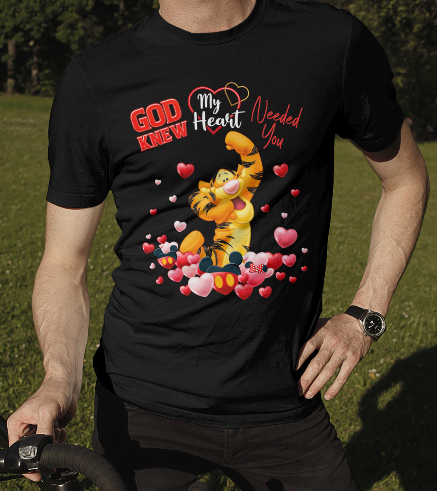 Tigger God Knew My Heart Needed You T-Shirt