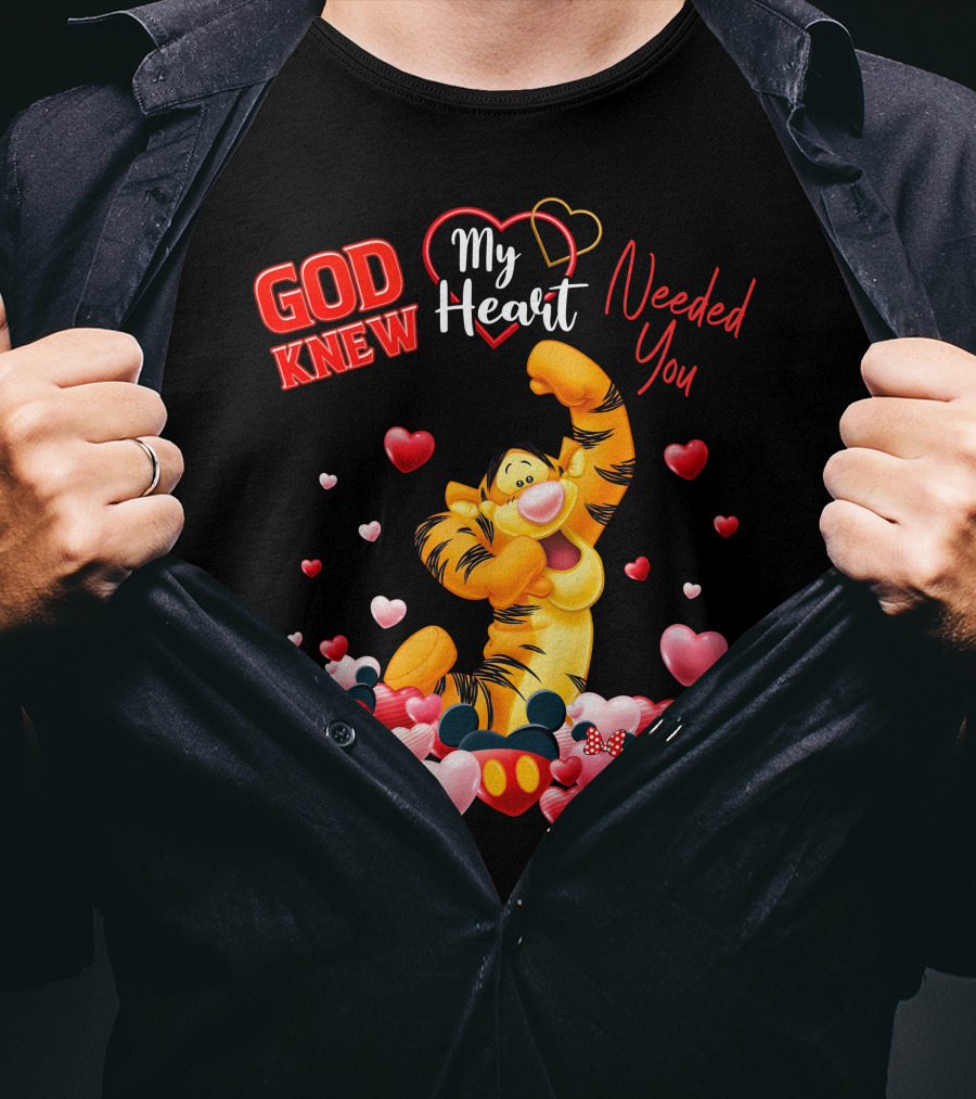 Tigger God Knew My Heart Needed You T-Shirt