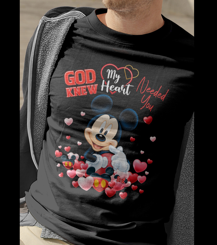 God Knew My Heart Needed You Mickey T-Shirt