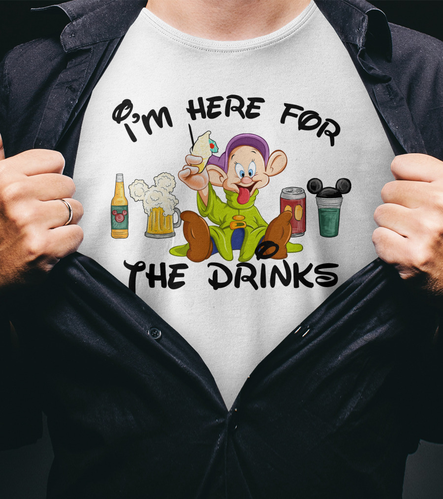 I'm Here For The Drinks Dopey T-Shirt