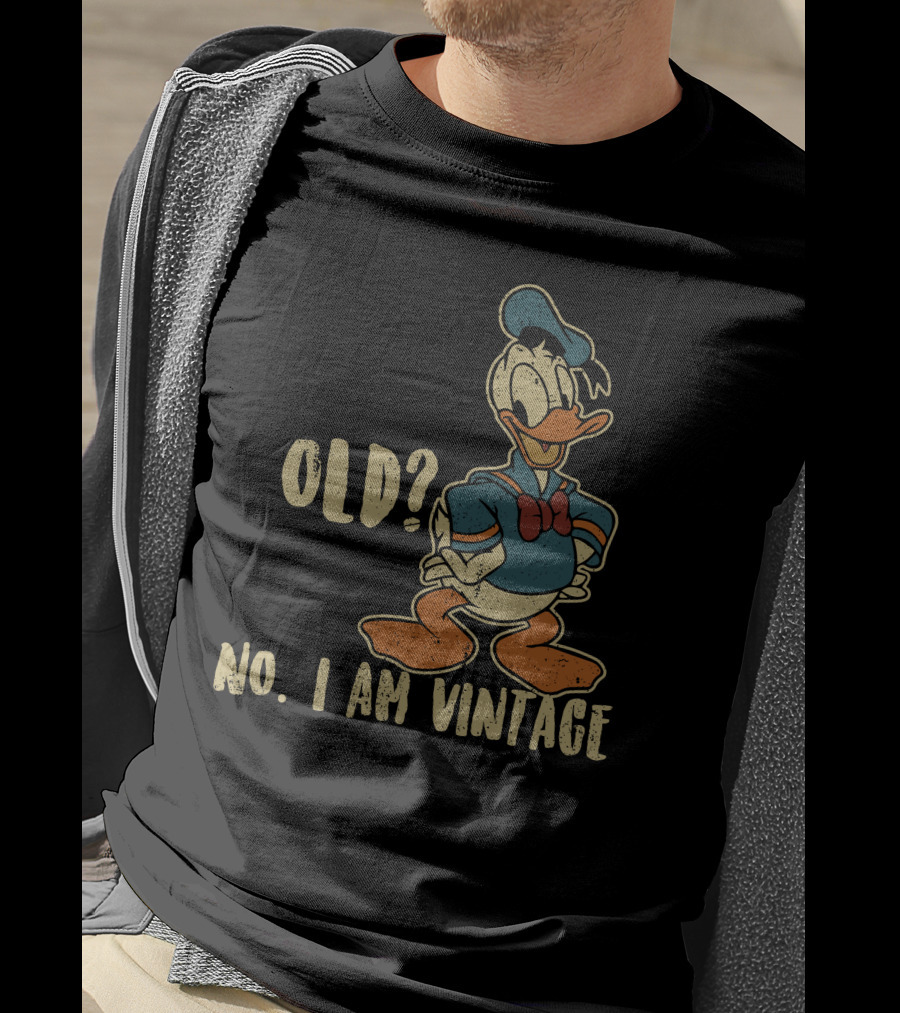 Old? No. I Am Vintage Donald T-Shirt