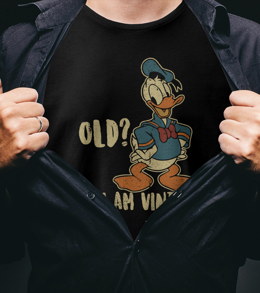 Old? No. I Am Vintage Donald T-Shirt