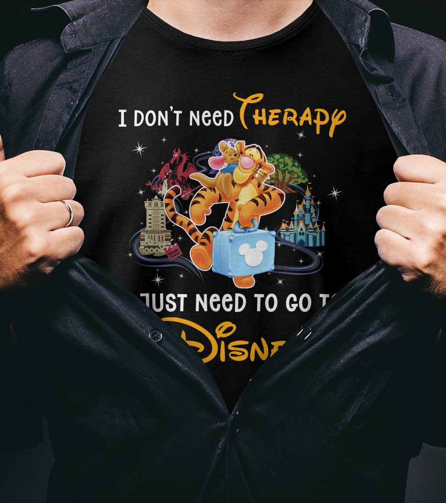 I Don't Need Therapy I Just Need To Go To Disney Tigger T-Shirt