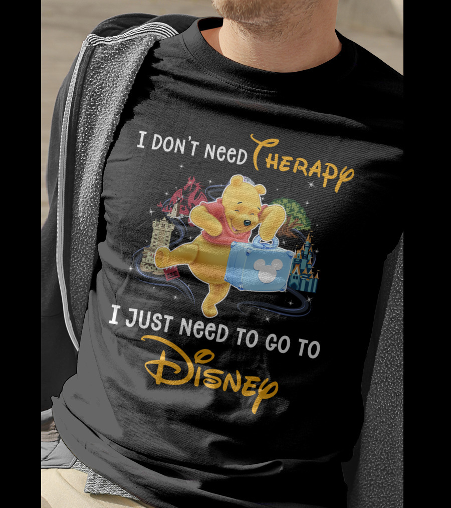 I Don't Need Therapy I Just Need To Go To Disney T-Shirt