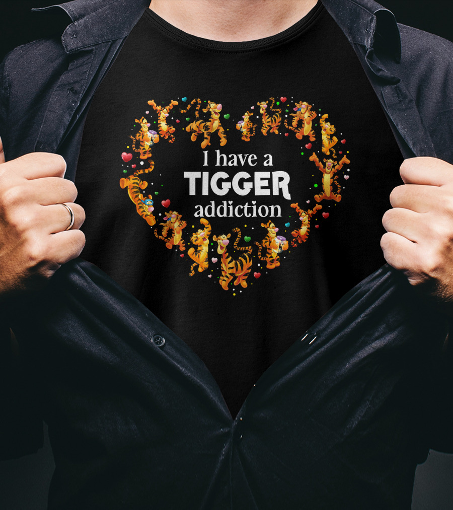 I Have A Tigger Addiction Heart T-Shirt