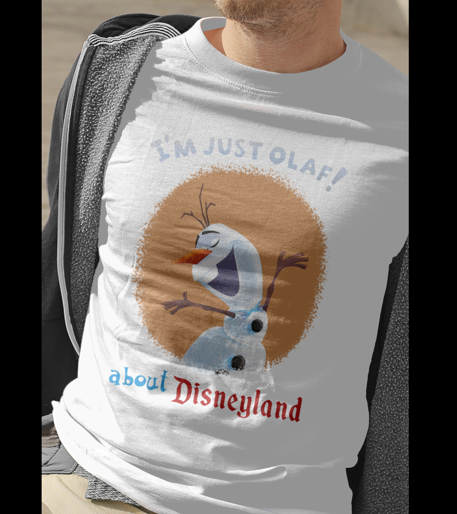 I'm Just Olaf About Disneyland T-Shirt