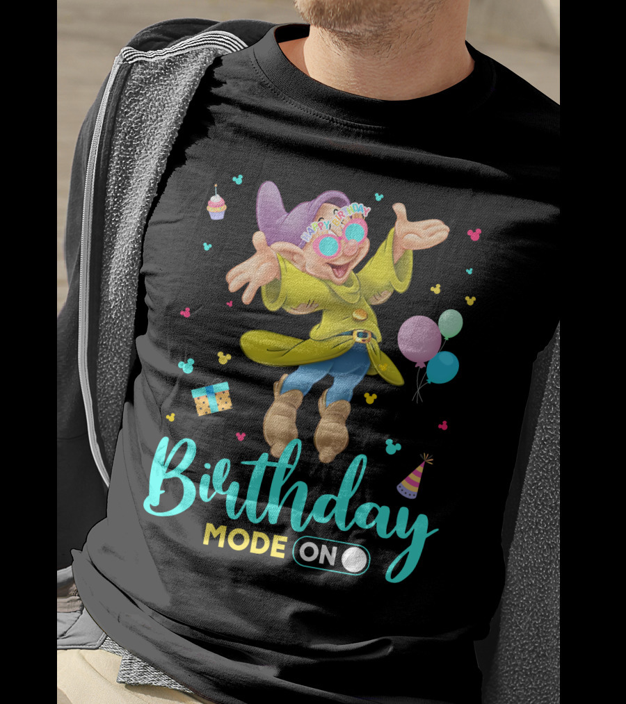 Birthday Mode On Dopey Happy Birthday Balloons Cupcake Party Hat T-Shirt
