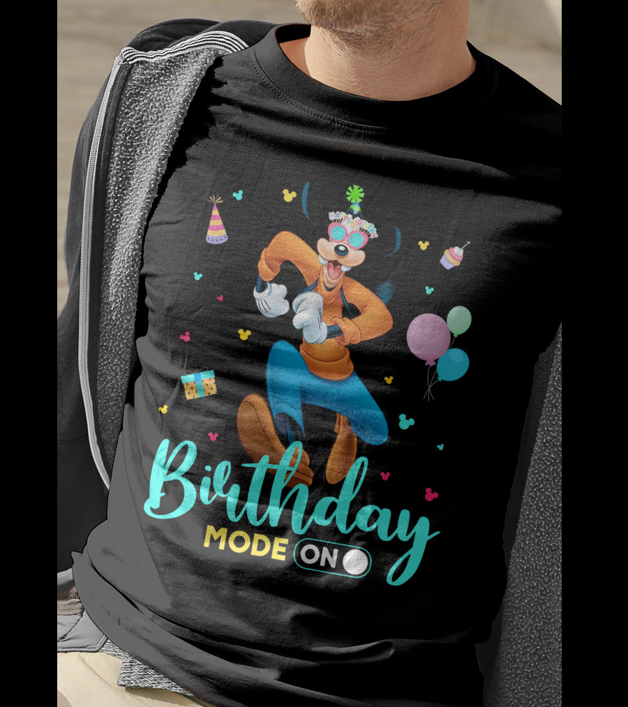 Birthday Mode On Goofy T-Shirt