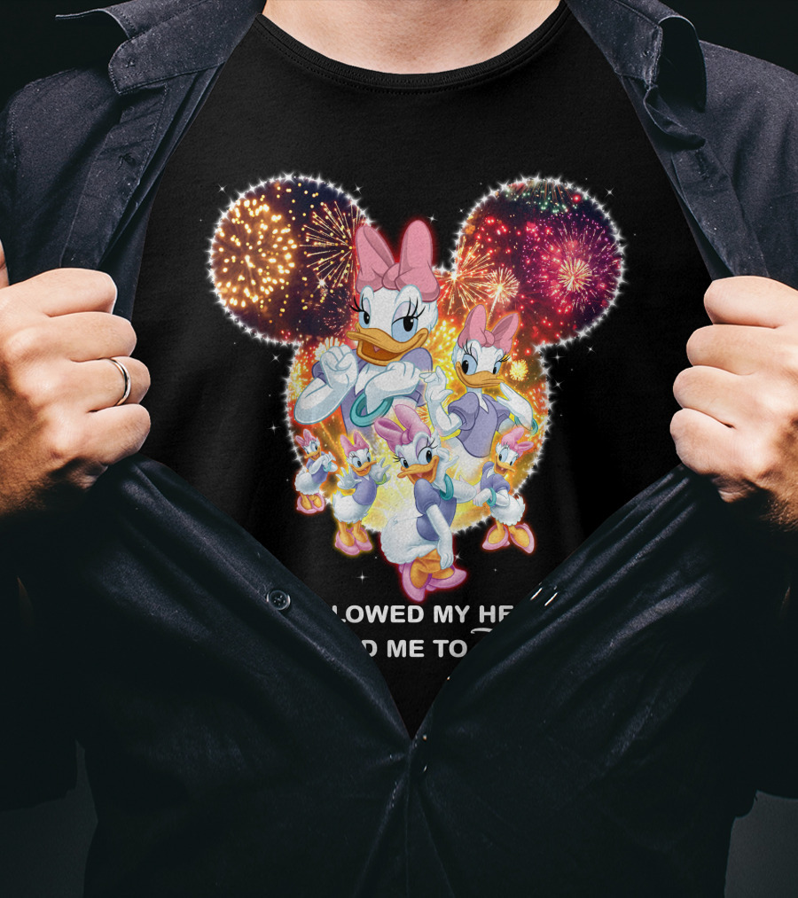 I Followed My Heart And It Led Me To Disney Daisy T-Shirt