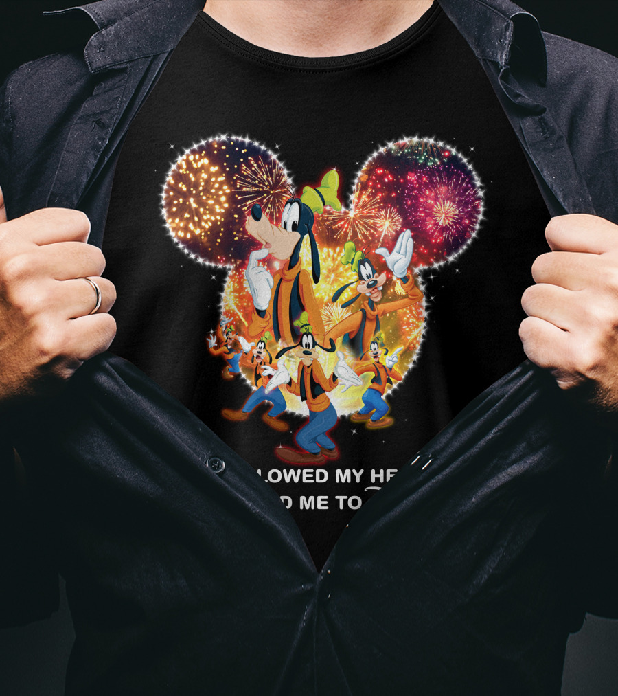 I Followed My Heart And It Led Me To Disney Goofy Fireworks T-Shirt