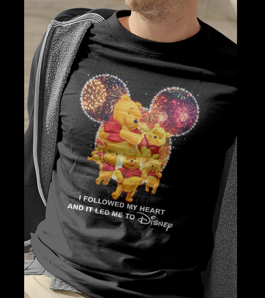 I Followed My Heart And It Led Me To Disney Pooh T-Shirt