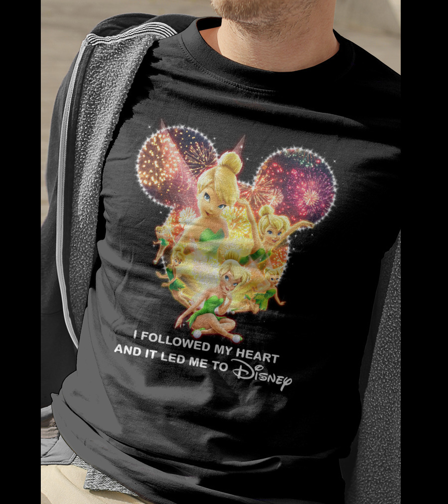 Tinkerbell I Followed My Heart And It Led Me To Disney T-Shirt