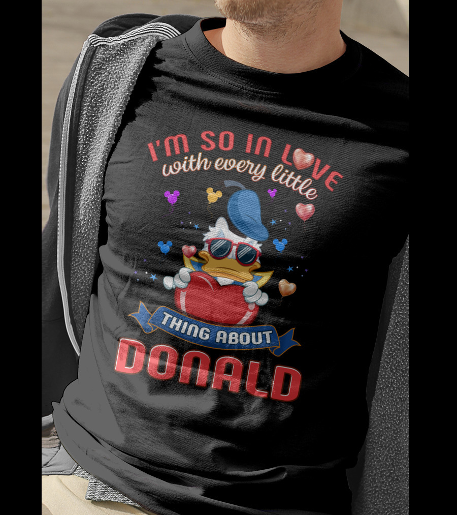 I'm So In Love With Every Little Thing About Donald T-Shirt
