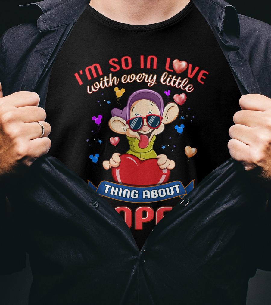 I'm So In Love With Every Little Thing About Dopey T-Shirt