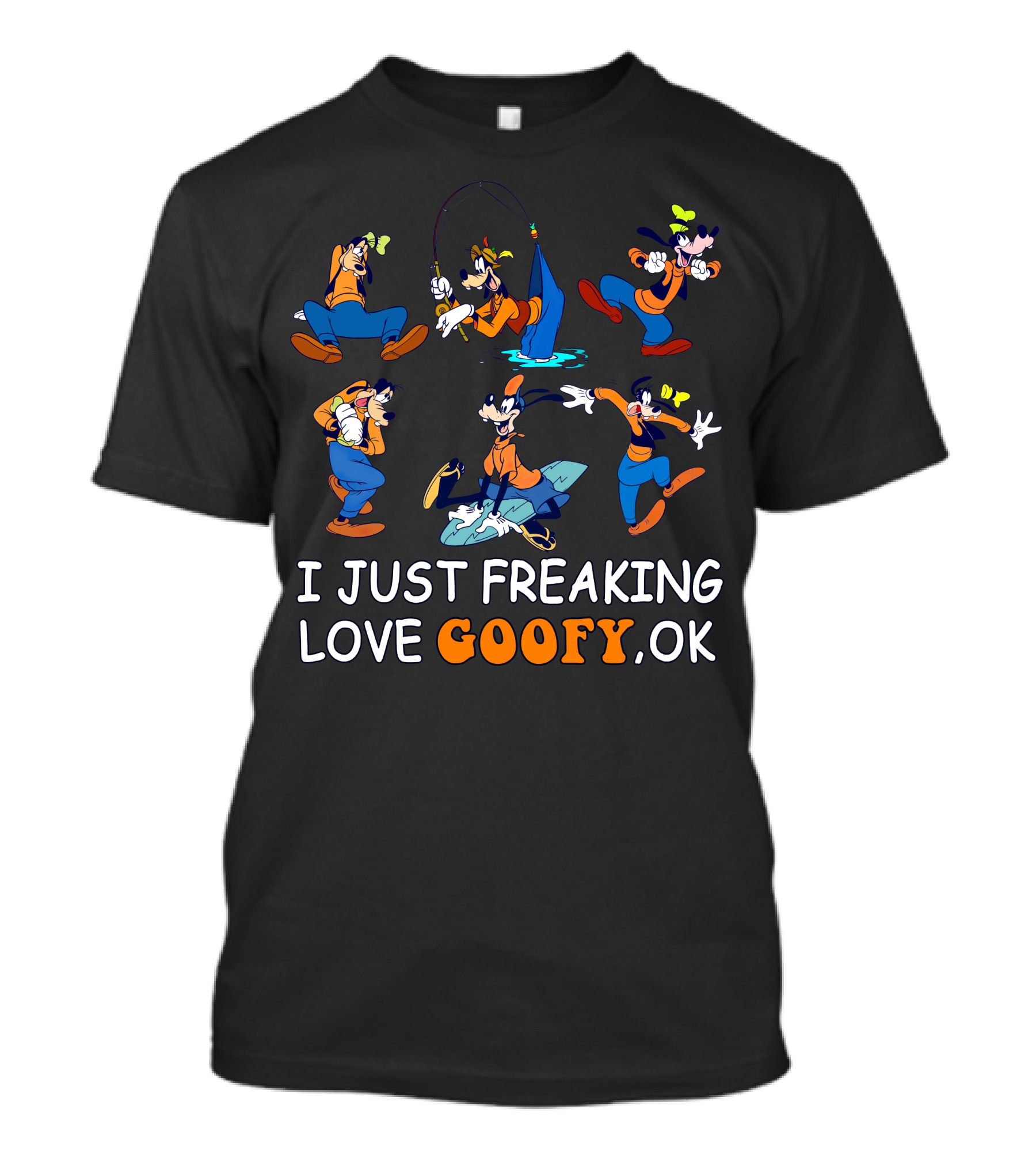 I Just Freaking Love Goofy Ok Disney Characters Activity T-Shirt