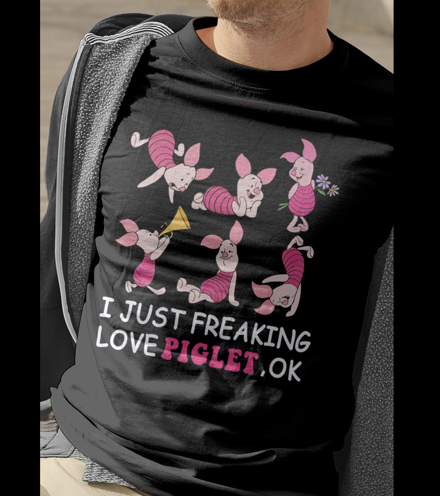 I Just Freaking Love Piglet Ok Disney T-Shirt