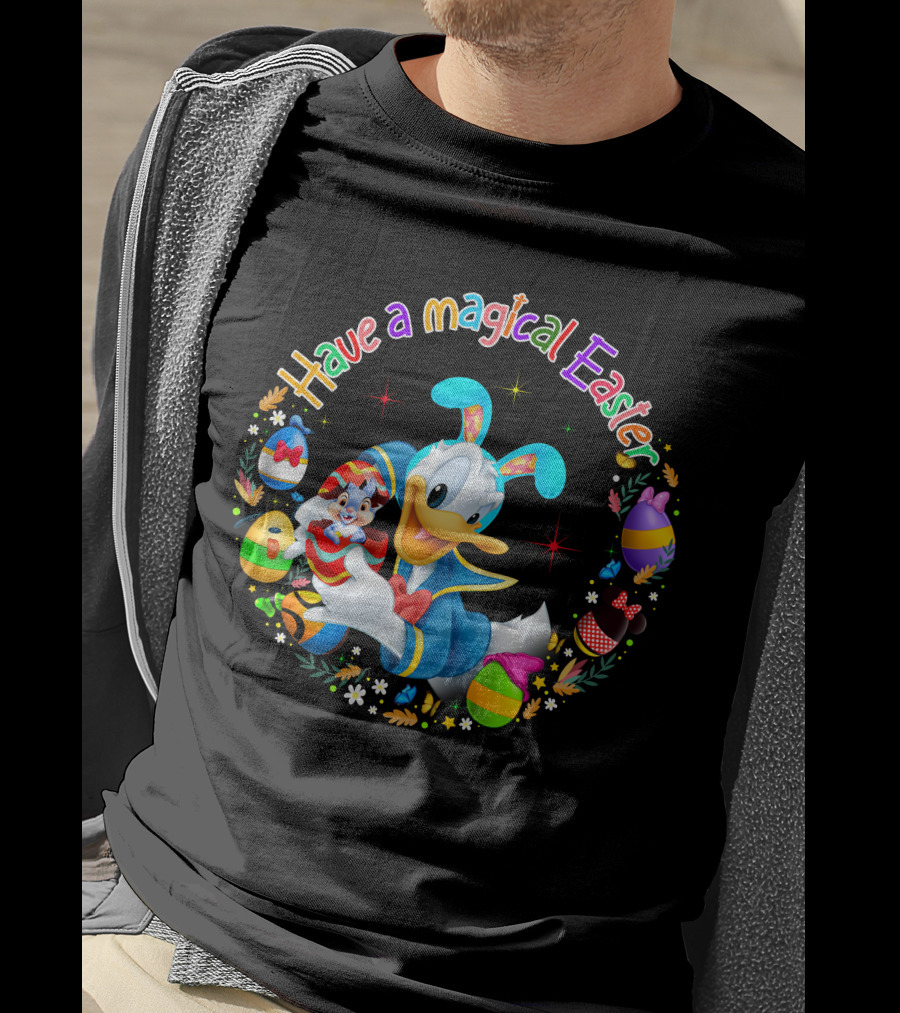 Have A Magical Easter Donald Duck With Colorful Eggs T-Shirt