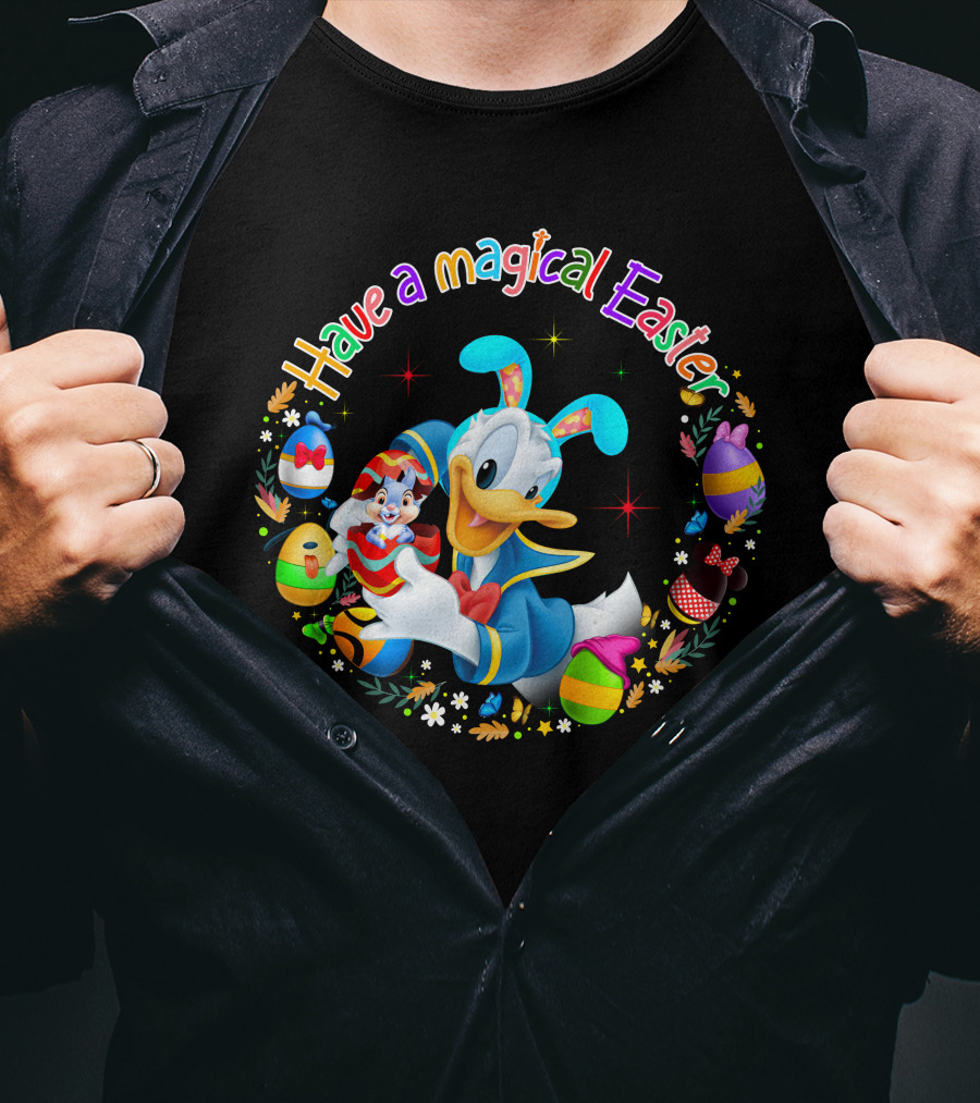 Have A Magical Easter Donald Duck With Colorful Eggs T-Shirt