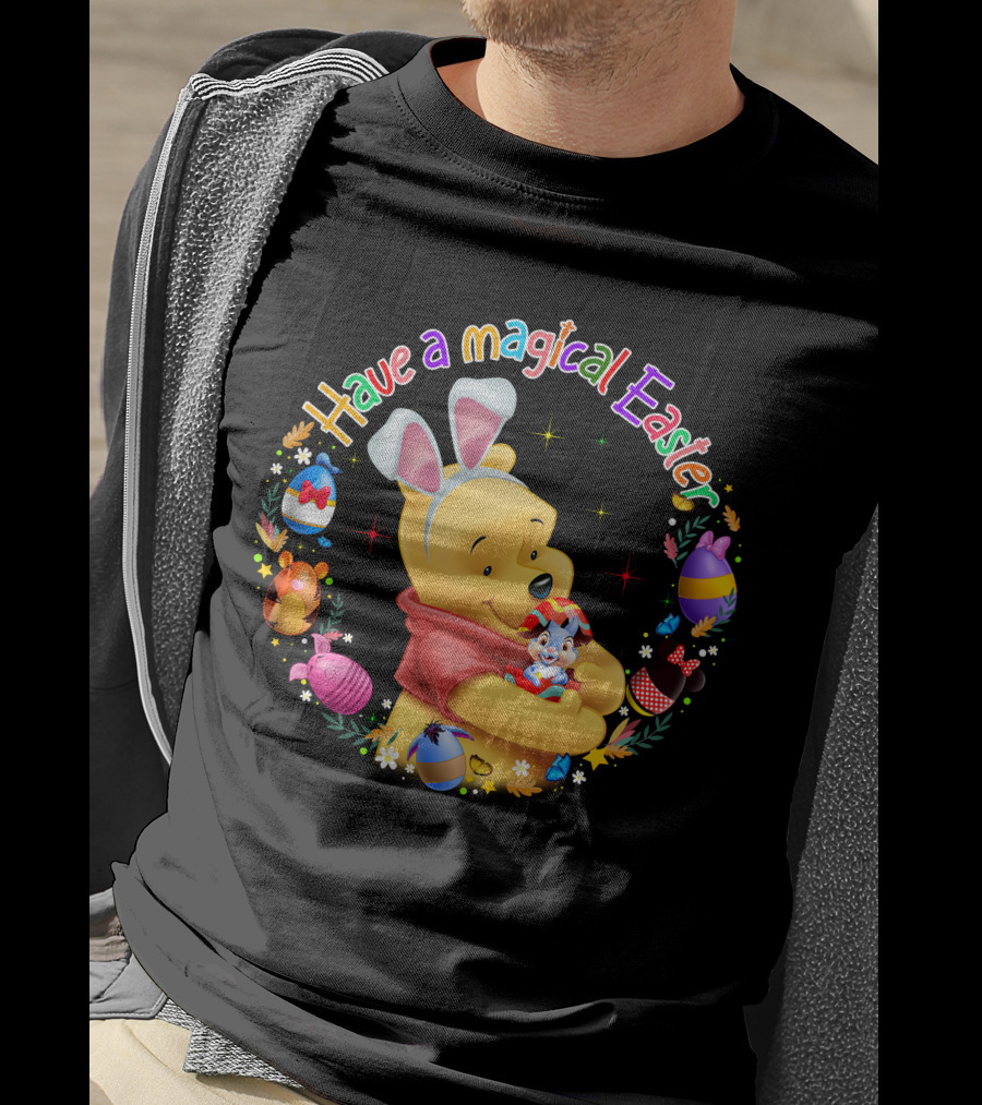 Have A Magical Easter Pooh Bunny Ears And Eggs T-Shirt