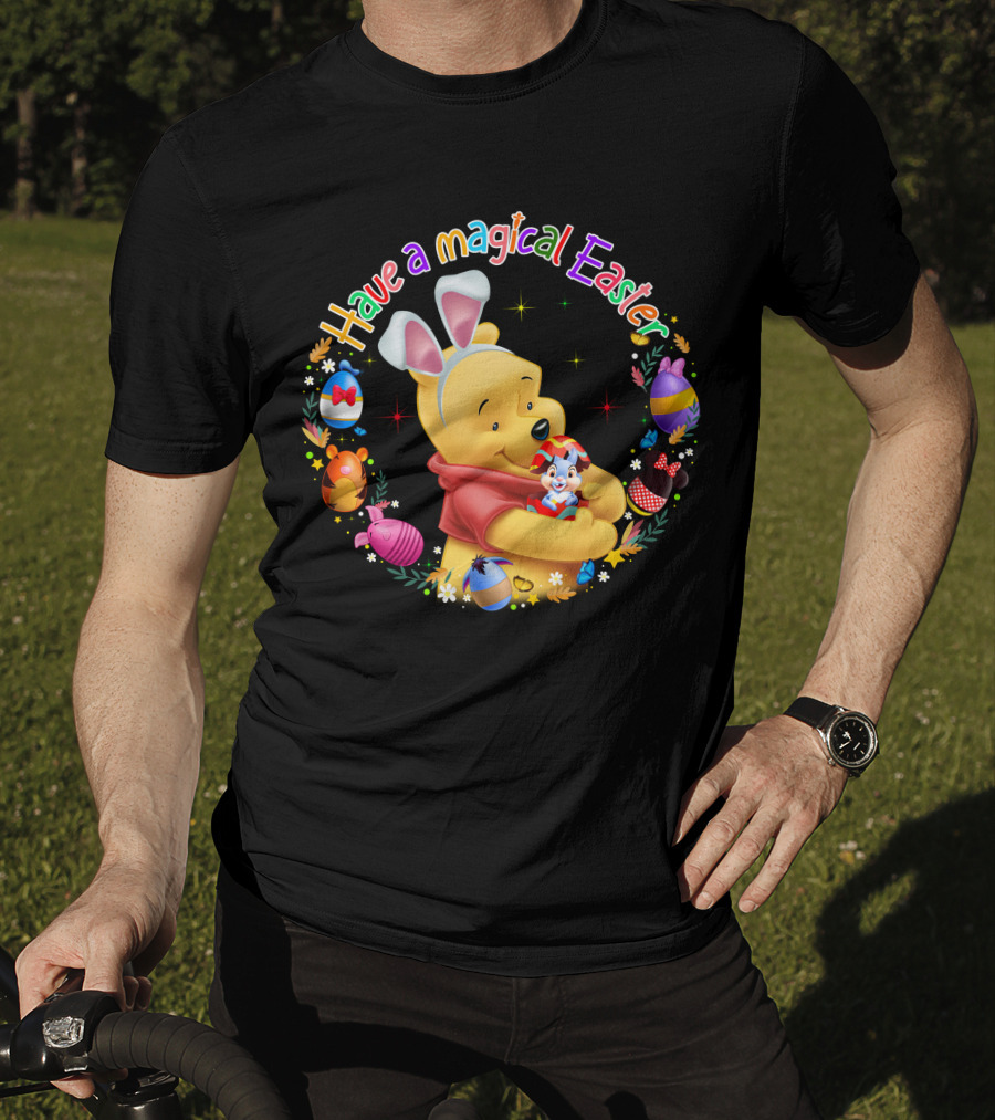 Have A Magical Easter Pooh Bunny Ears And Eggs T-Shirt