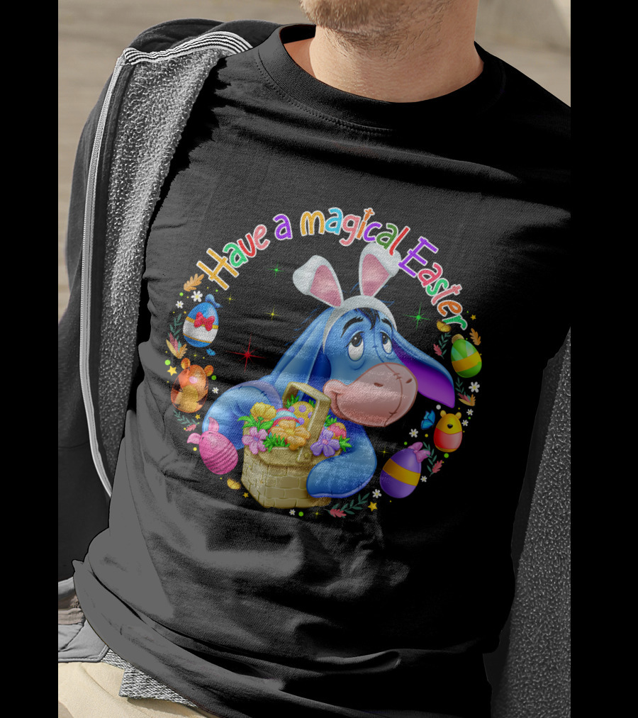 Have A Magical Easter Eeyore Basket Eggs T-Shirt