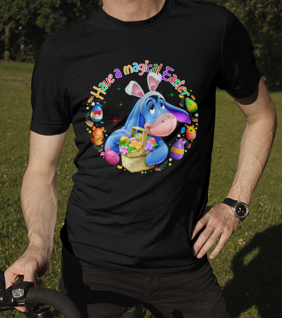 Have A Magical Easter Eeyore Basket Eggs T-Shirt