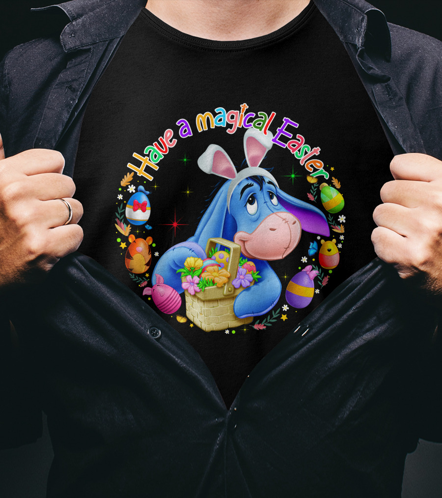 Have A Magical Easter Eeyore Basket Eggs T-Shirt