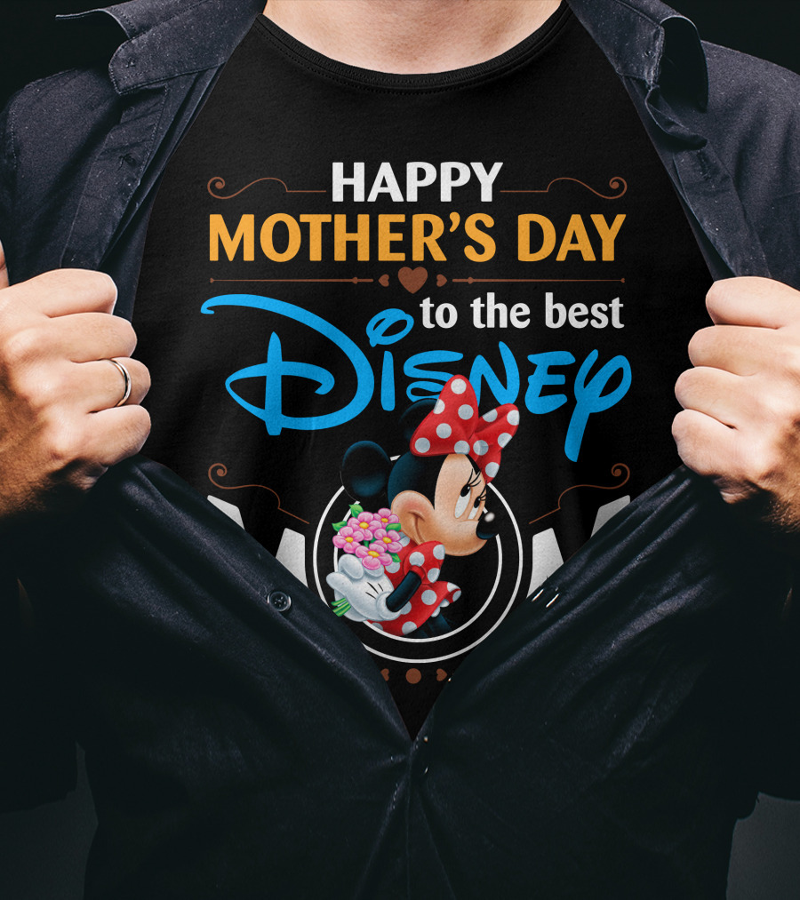Happy Mother's Day To The Best Disney Mom Minnie T-Shirt
