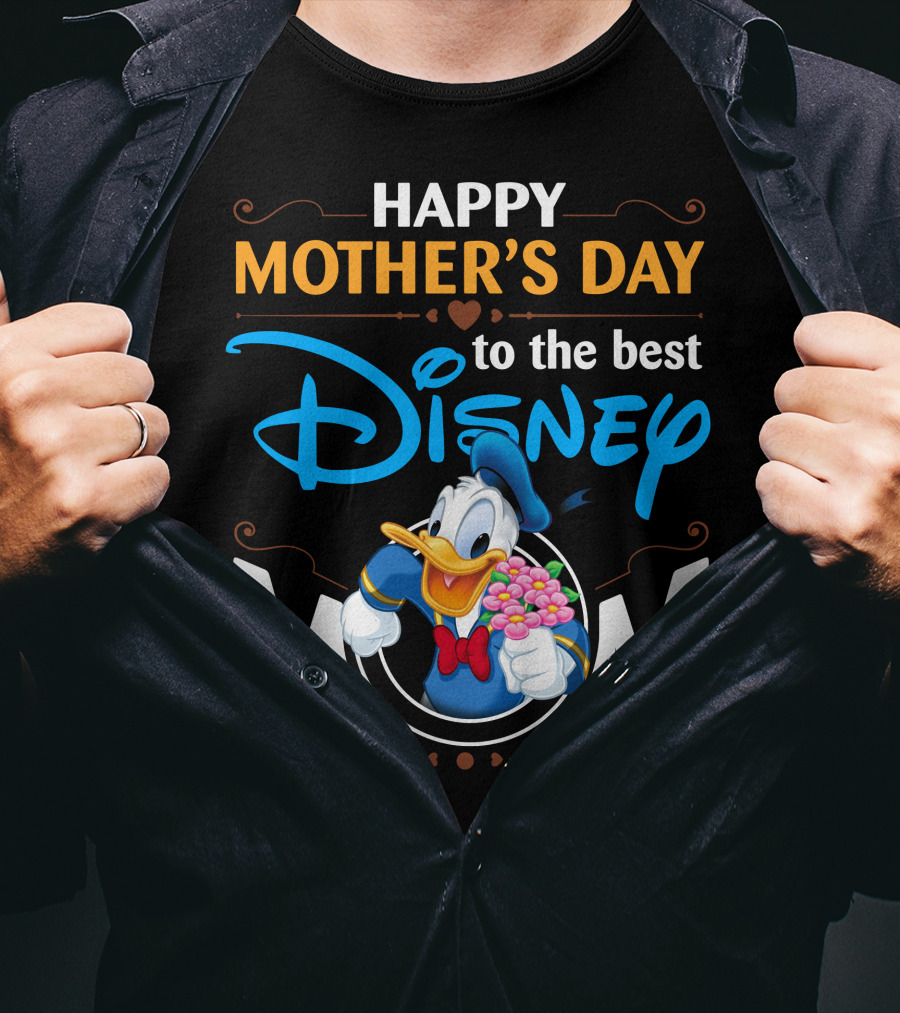 Happy Mother's Day To The Best Disney Mom Donald Duck T-Shirt