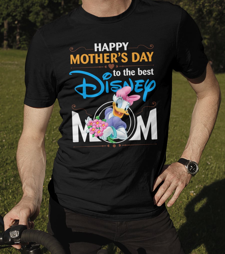 Happy Mother's Day To The Best Disney Mom Daisy Duck T-Shirt