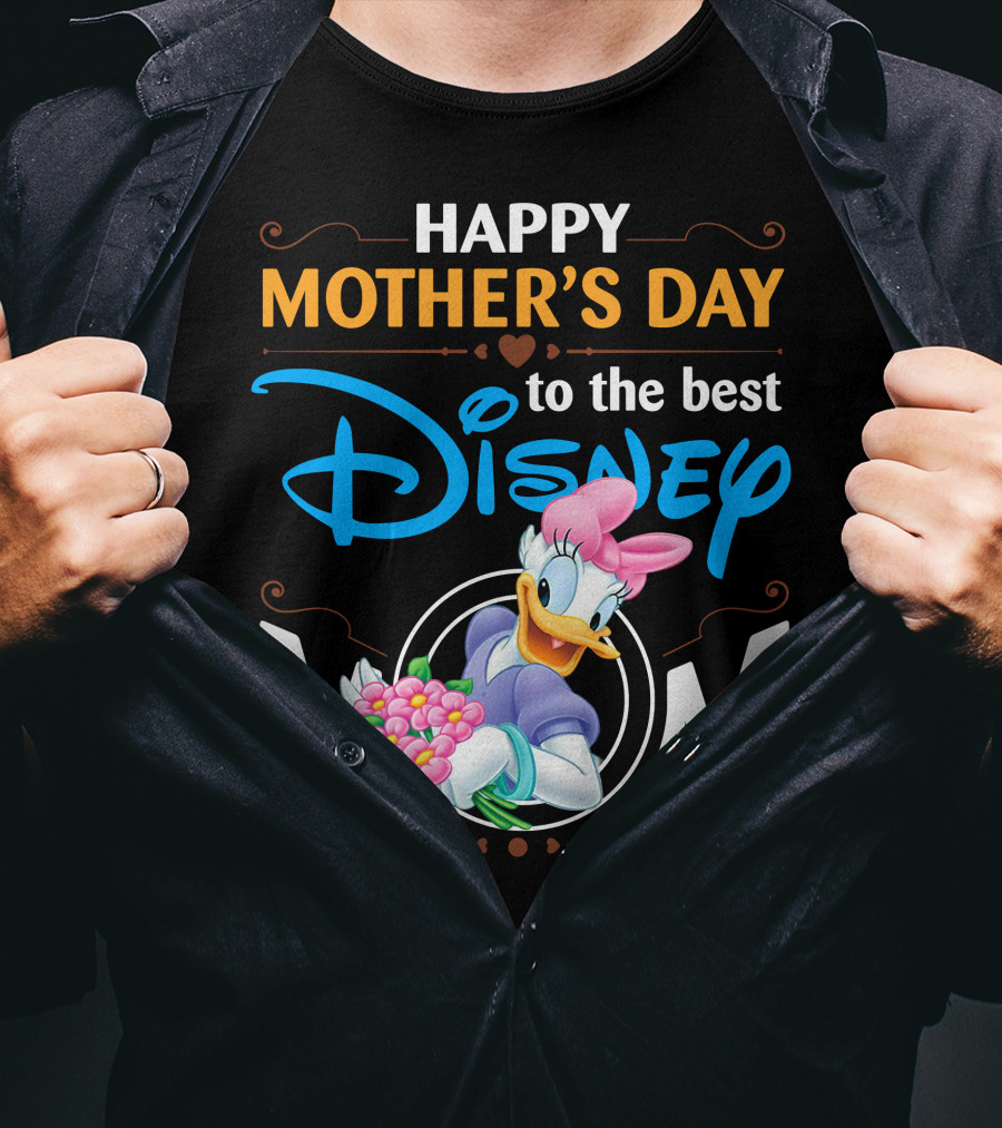 Happy Mother's Day To The Best Disney Mom Daisy Duck T-Shirt