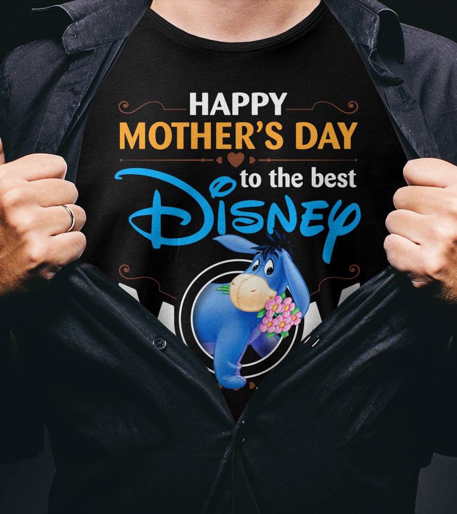 Happy Mother's Day To The Best Disney Mom Eeyore T-Shirt