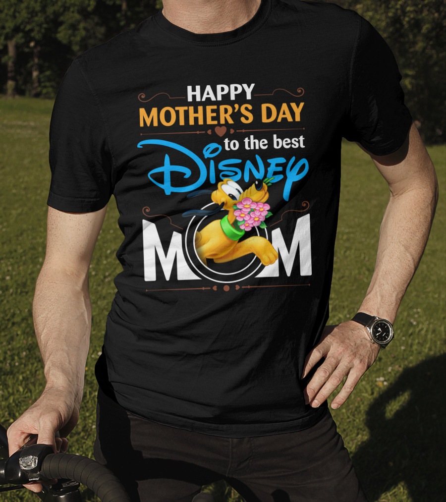 Happy Mother's Day To The Best Disney Mom Pluto T-Shirt