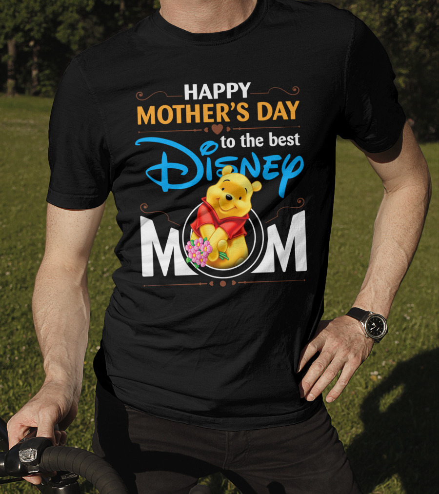 Happy Mother's Day To The Best Disney Mom Pooh T-Shirt