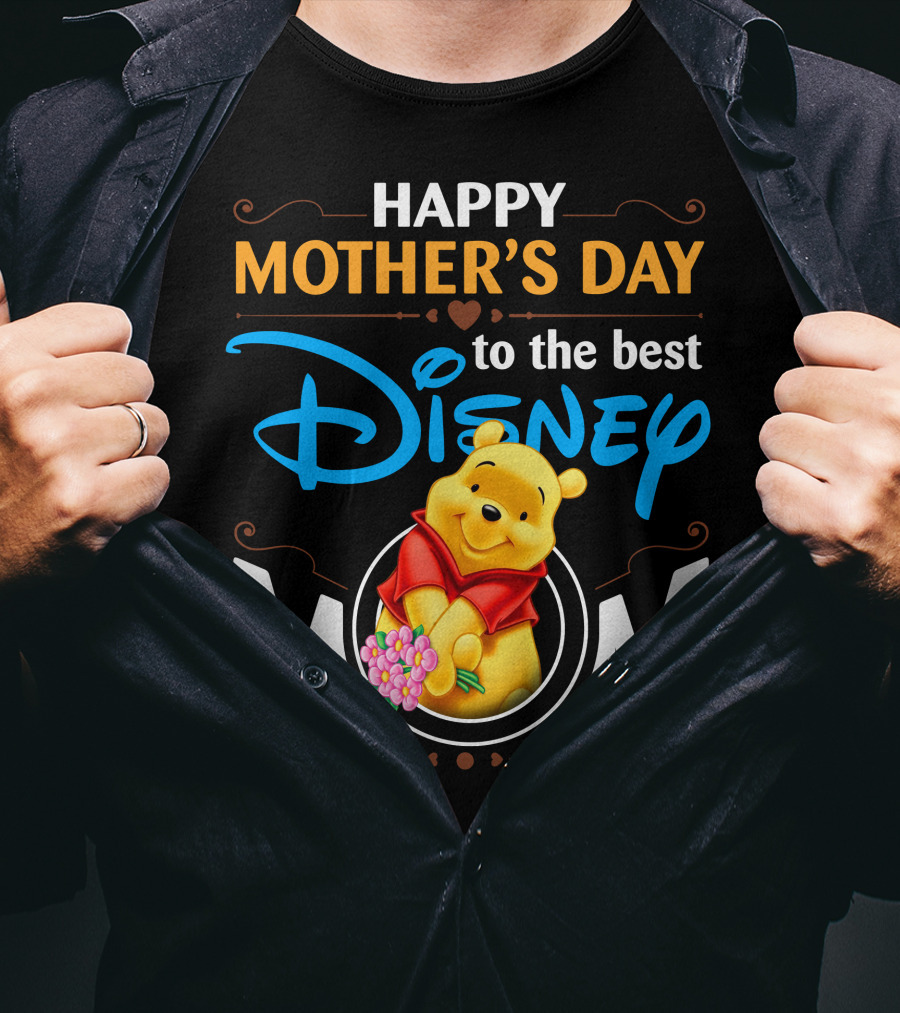 Happy Mother's Day To The Best Disney Mom Pooh T-Shirt