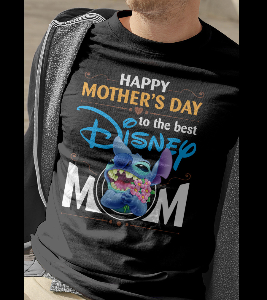 Happy Mother's Day To The Best Disney Mom Stitch T-Shirt