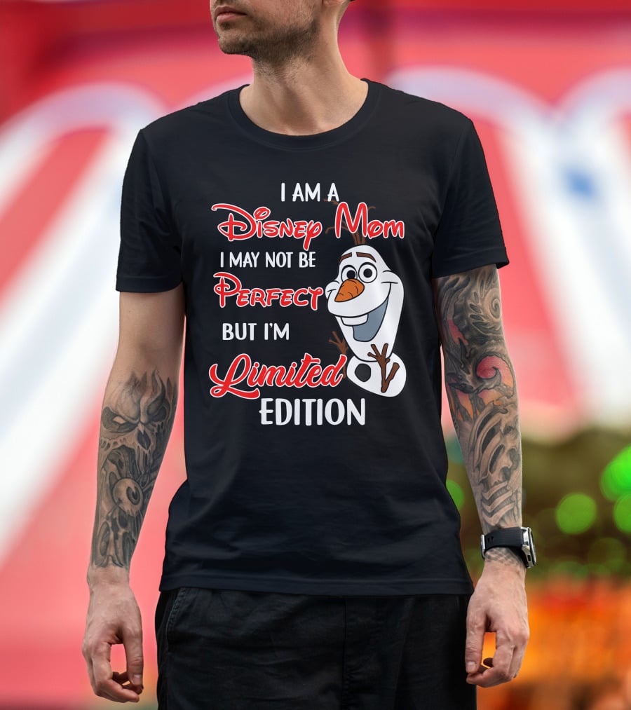 I Am A Disney Mom I May Not Be Perfect But I'm Olaf T-Shirt
