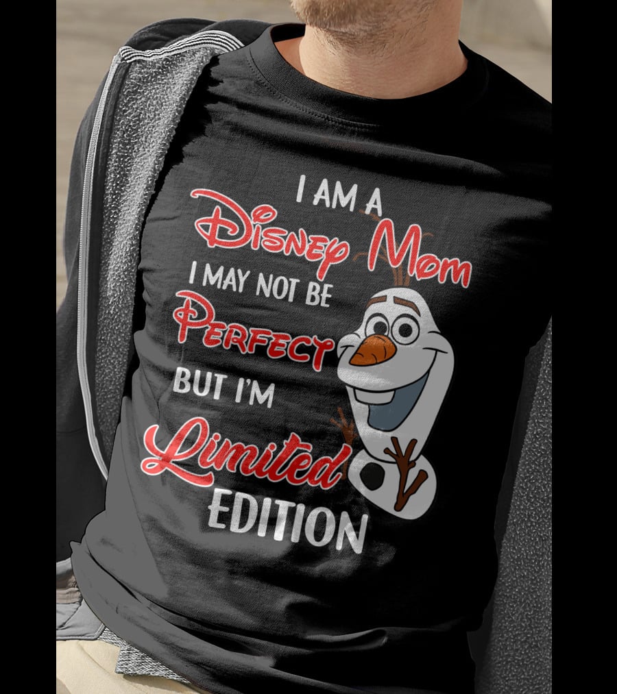 I Am A Disney Mom I May Not Be Perfect But I'm Olaf T-Shirt