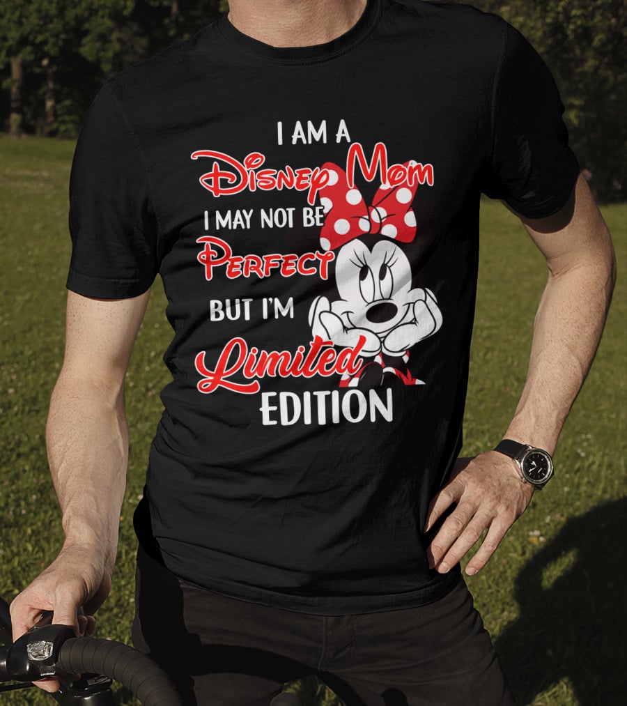 I Am A Disney Mom I May Not Be Perfect But I'm Minnie T-Shirt