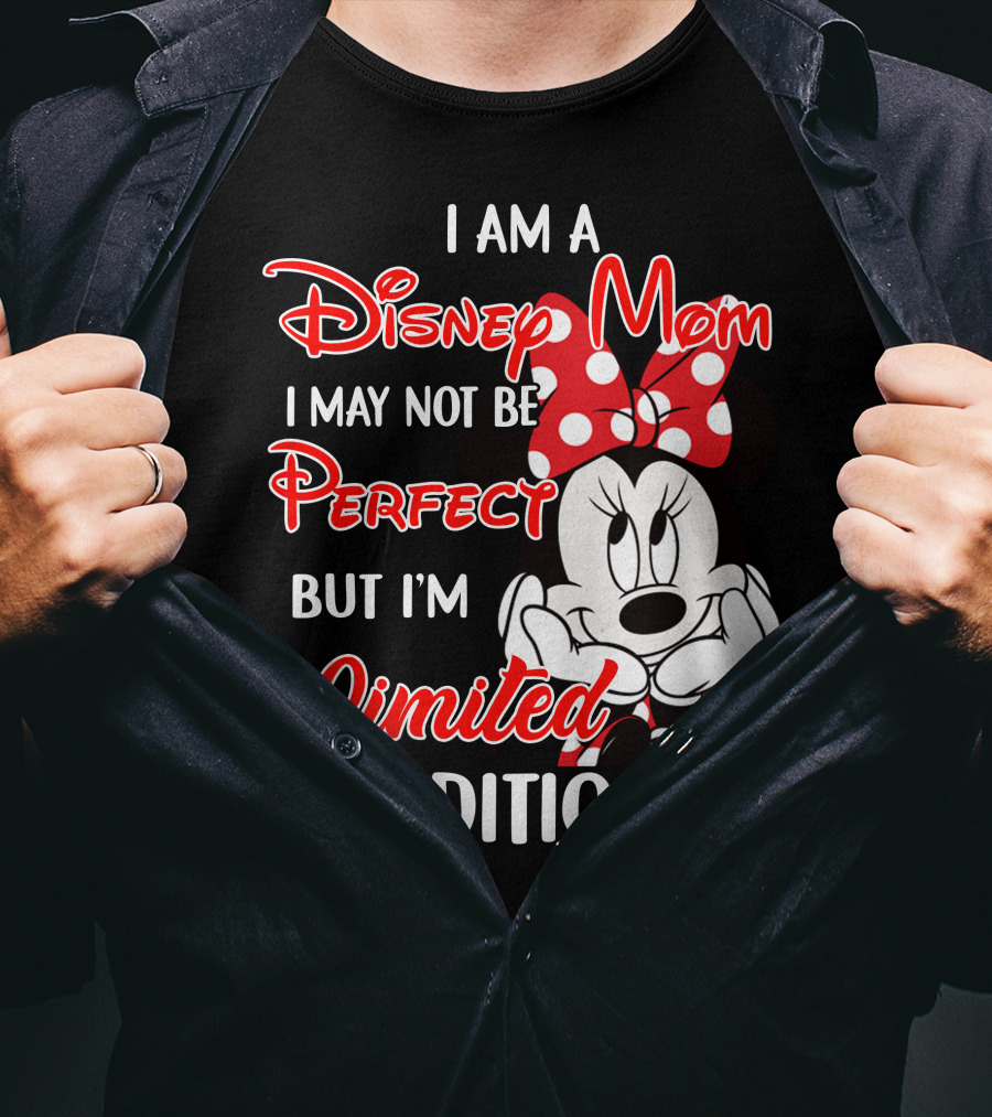 I Am A Disney Mom I May Not Be Perfect But I'm Minnie T-Shirt