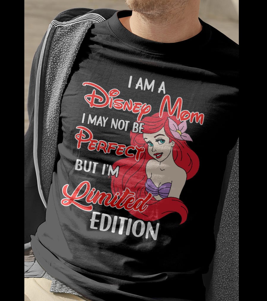 I Am A Disney Mom I May Not Be Perfect But I'm Ariel T-Shirt