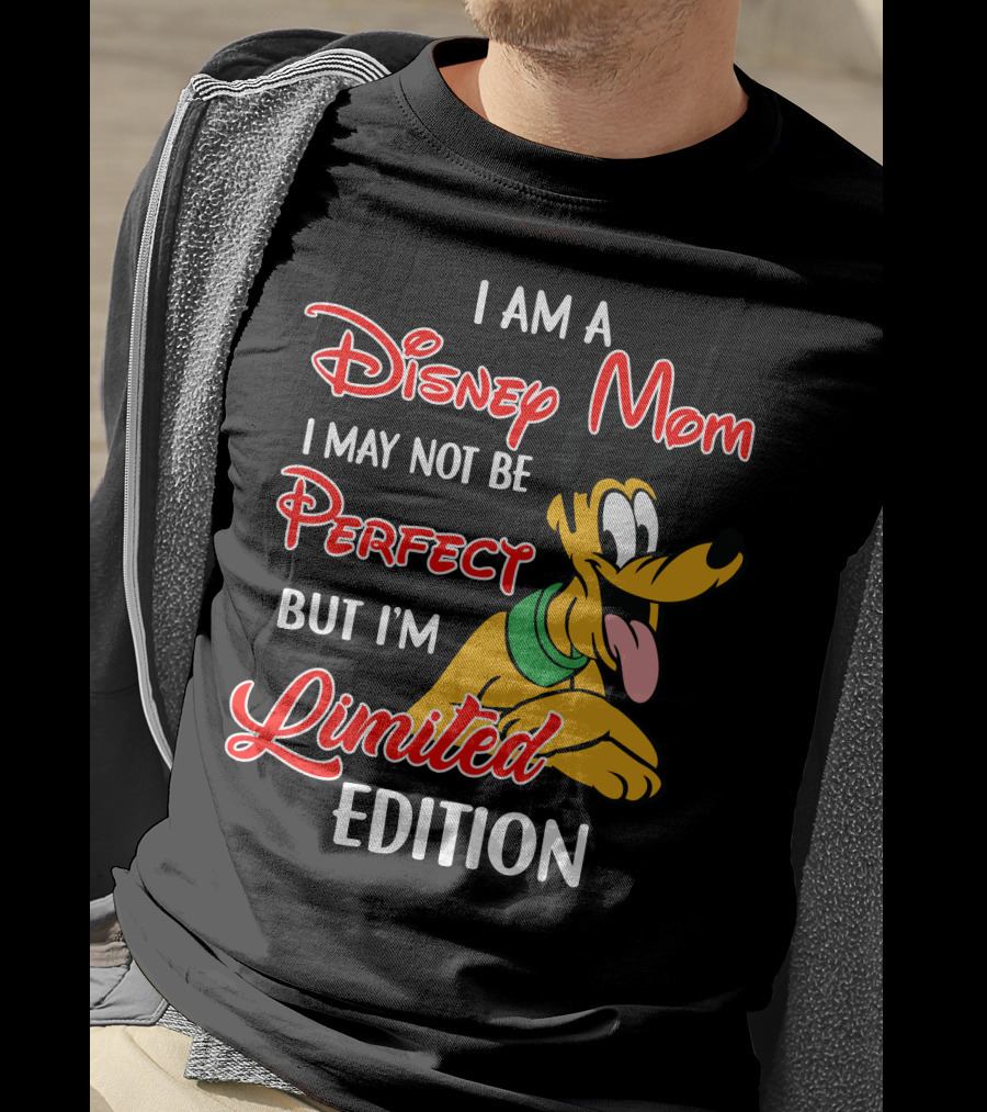 I Am A Disney Mom I May Not Be Perfect But I'm Pluto T-Shirt