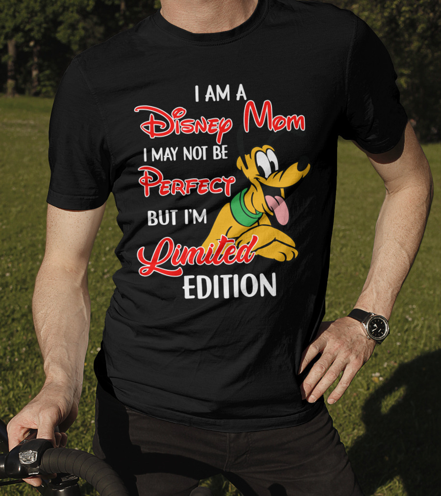 I Am A Disney Mom I May Not Be Perfect But I'm Pluto T-Shirt