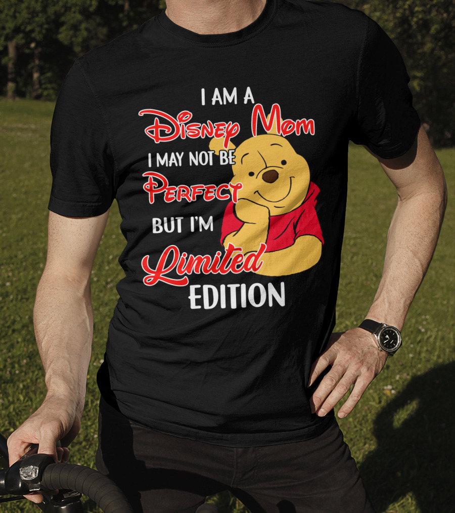 I Am A Disney Mom I May Not Be Perfect But I'm Pooh T-Shirt