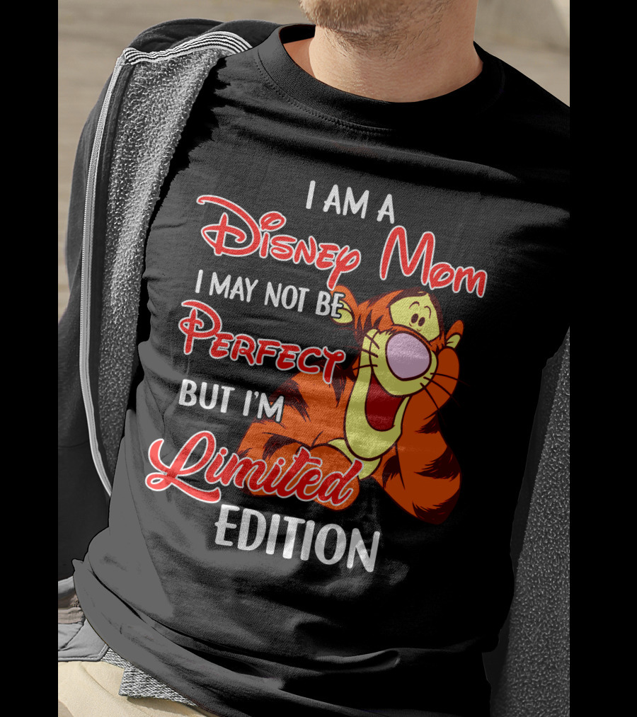 I Am A Disney Mom I May Not Be Perfect But I'm Tigger T-Shirt