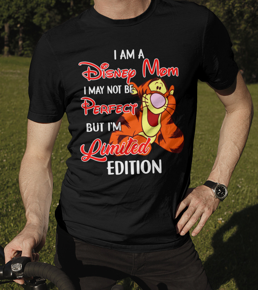 I Am A Disney Mom I May Not Be Perfect But I'm Tigger T-Shirt